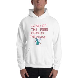 Unisex Hoodie- LAND OF THE FREE HOME OF THE BRAVE