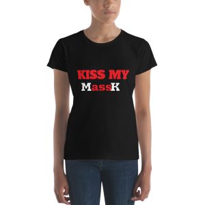 Women's short sleeve t-shirt- KISS MY MassK