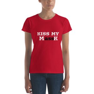 Women's short sleeve t-shirt-KISS MY MassK