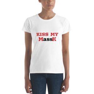 Women's short sleeve t-shirt-KISS MY MassK