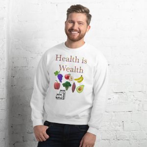Sweatshirt- HEALTH IS WEALTH